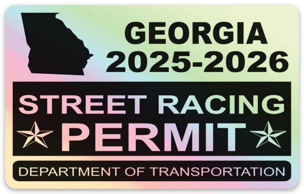 !!New!! 2025-2026 Georgia “Street Racing Permit” Decal •ATTENTION NOT LEGAL PERMIT• FREE SHIPPING Holographic Stickers