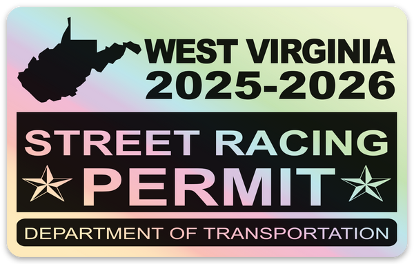 !!New!! 2025-2026 West Virginia “Street Racing Permit” Decal •ATTENTION NOT LEGAL PERMIT• FREE SHIPPING Holographic Stickers