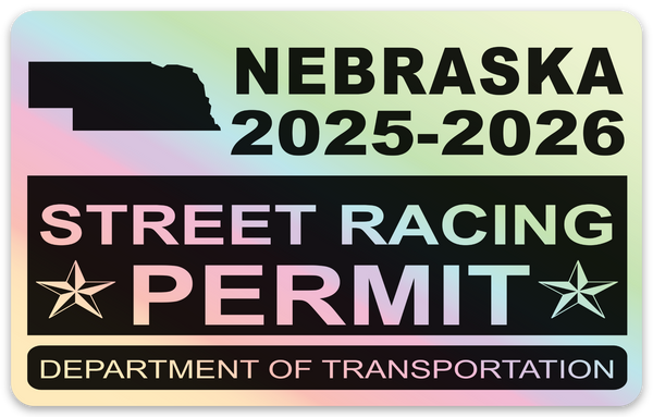 !!New!! 2025-2026 Nebraska “Street Racing Permit” Decal •ATTENTION NOT LEGAL PERMIT• FREE SHIPPING Holographic Stickers