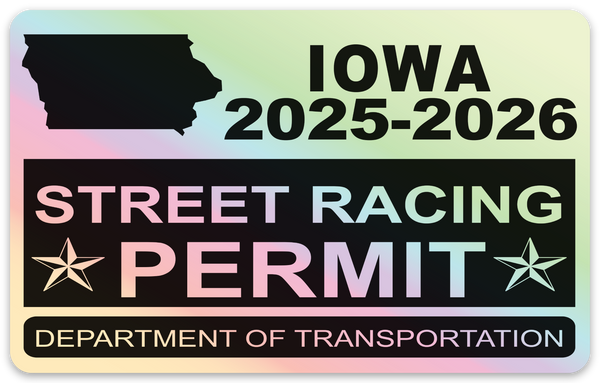 !!New!! 2025-2026 Iowa “Street Racing Permit” Decal •ATTENTION NOT LEGAL PERMIT• FREE SHIPPING Holographic Stickers