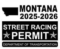!!New!! 2025-2026 Montana “Street Racing Permit” Decal •ATTENTION NOT LEGAL PERMIT• FREE SHIPPING Holographic Stickers