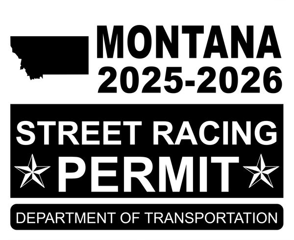 !!New!! 2025-2026 Montana “Street Racing Permit” Decal •ATTENTION NOT LEGAL PERMIT• FREE SHIPPING Holographic Stickers