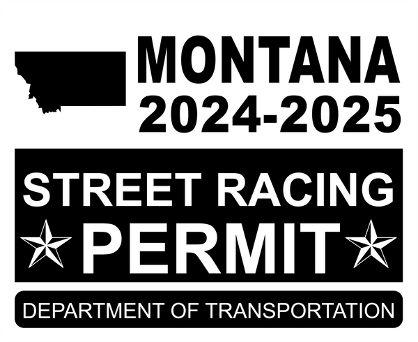 !!New!! 2024-2025 Montana “Street Racing Permit” Decal •ATTENTION NOT LEGAL PERMIT• FREE SHIPPING Holographic Stickers