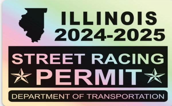 !!New!! 2024-2025 Illinois “Street Racing Permit” Decal •ATTENTION NOT LEGAL PERMIT• FREE SHIPPING Holographic Stickers
