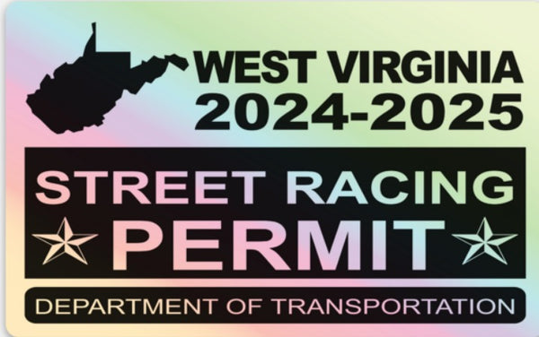 !!New!! 2024-2025 West Virginia “Street Racing Permit” Decal •ATTENTION NOT LEGAL PERMIT• FREE SHIPPING Holographic Stickers