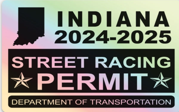 !!New!! 2024-2025 Indiana “Street Racing Permit” Decal •ATTENTION NOT LEGAL PERMIT• FREE SHIPPING Holographic Stickers