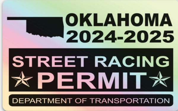 !!New!! 2024-2025 Oklahoma “Street Racing Permit” Decal •ATTENTION NOT LEGAL PERMIT• FREE SHIPPING Holographic Stickers
