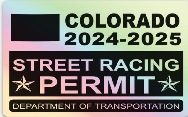 !!New!! 2024-2025 Colorado “Street Racing Permit” Decal •ATTENTION NOT LEGAL PERMIT• FREE SHIPPING Holographic Stickers