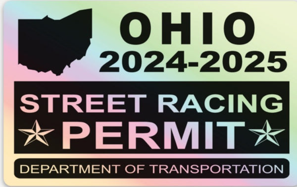 !!New!! 2024-2025 Ohio “Street Racing Permit” Decal •ATTENTION NOT LEGAL PERMIT• FREE SHIPPING Holographic Stickers