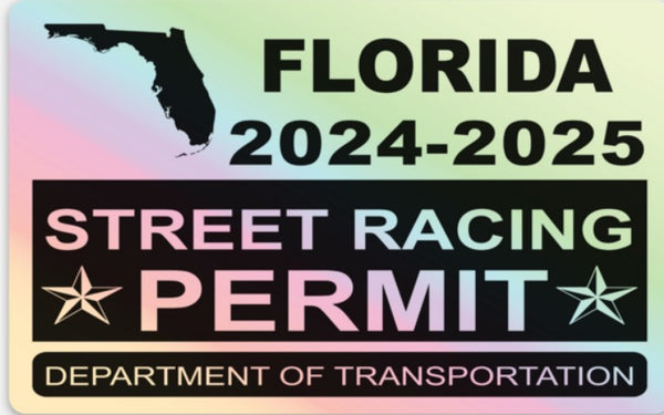 !!New!! 2024-2025 Florida “Street Racing Permit” Decal •ATTENTION NOT LEGAL PERMIT• FREE SHIPPING Holographic Stickers