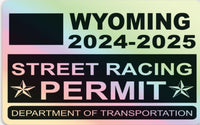 !!New!! 2024-2025 Wyoming “Street Racing Permit” Decal •ATTENTION NOT LEGAL PERMIT• FREE SHIPPING Holographic Stickers