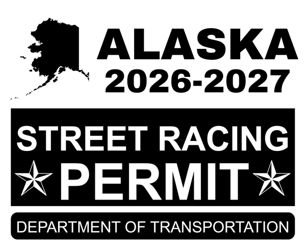 !!New!! 2026-2027 Alaska “Street Racing Permit” Decal •ATTENTION NOT LEGAL PERMIT• FREE SHIPPING Holographic Stickers