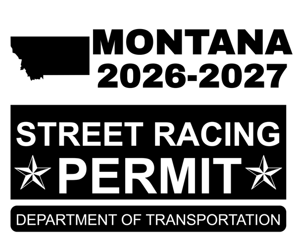 !!New!! 2026-2027 Montana “Street Racing Permit” Decal •ATTENTION NOT LEGAL PERMIT• FREE SHIPPING Holographic Stickers