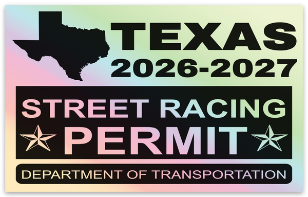 !!New!! 2026-2027 Texas “Street Racing Permit” Decal •ATTENTION NOT LEGAL PERMIT• FREE SHIPPING Holographic Stickers