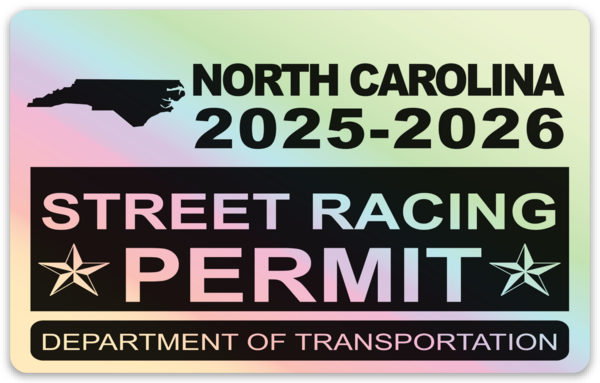 !!New!! 2025-2026 North Carolina “Street Racing Permit” Decal •ATTENTION NOT LEGAL PERMIT• FREE SHIPPING Holographic Stickers