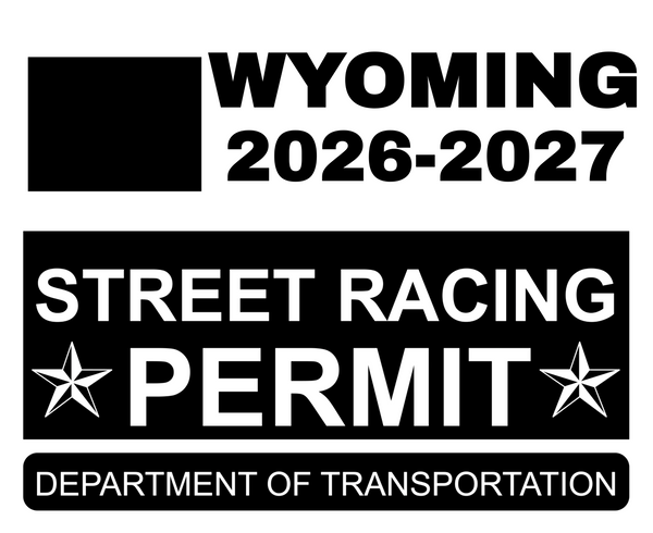!!New!! 2026-2027 Wyoming “Street Racing Permit” Decal •ATTENTION NOT LEGAL PERMIT• FREE SHIPPING Holographic Stickers