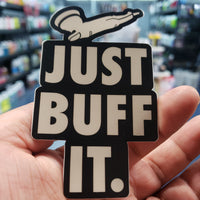 Just Buff It Sticker